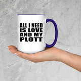 All I Need Is Love And My Plott - 15oz Accent Mug Purple