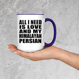 All I Need Is Love And My Himalayan Persian - 15oz Accent Mug Purple