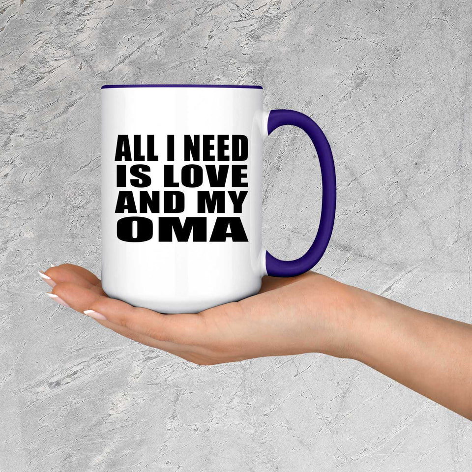 All I Need Is Love And My Oma - 15oz Accent Mug Purple