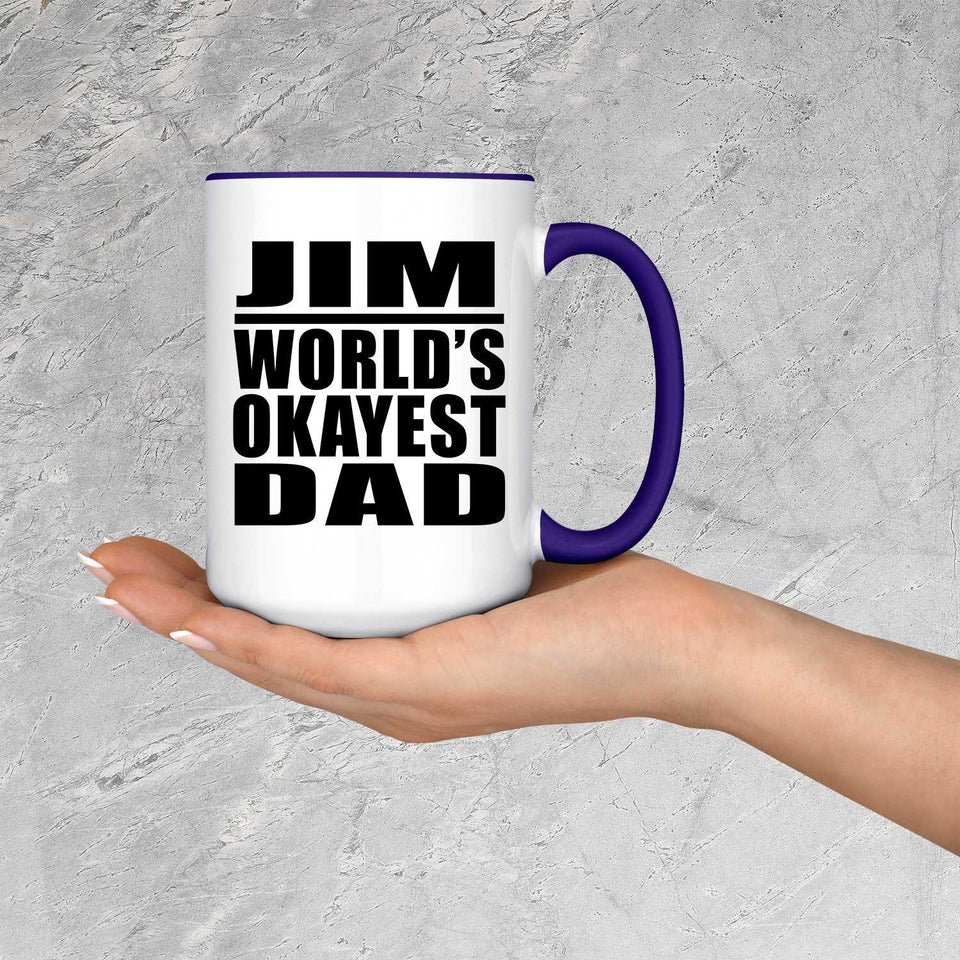 Jim World's Okayest Dad - 15oz Accent Mug Purple