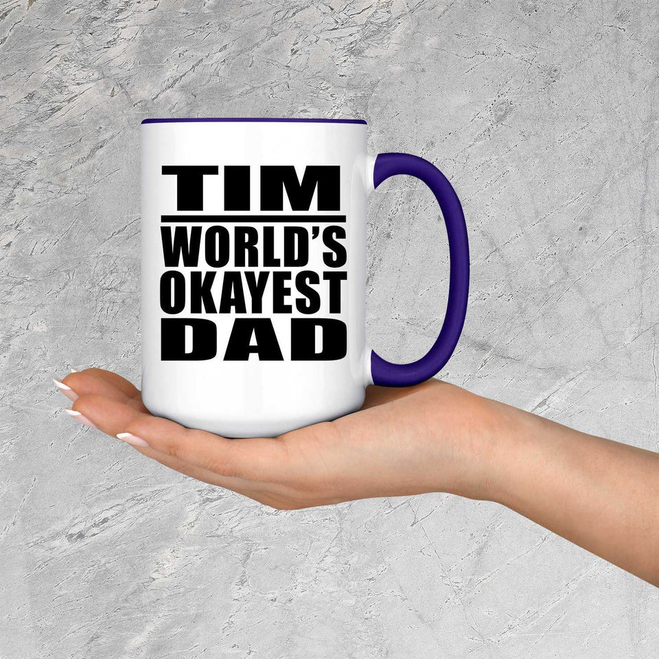 Tim World's Okayest Dad - 15oz Accent Mug Purple