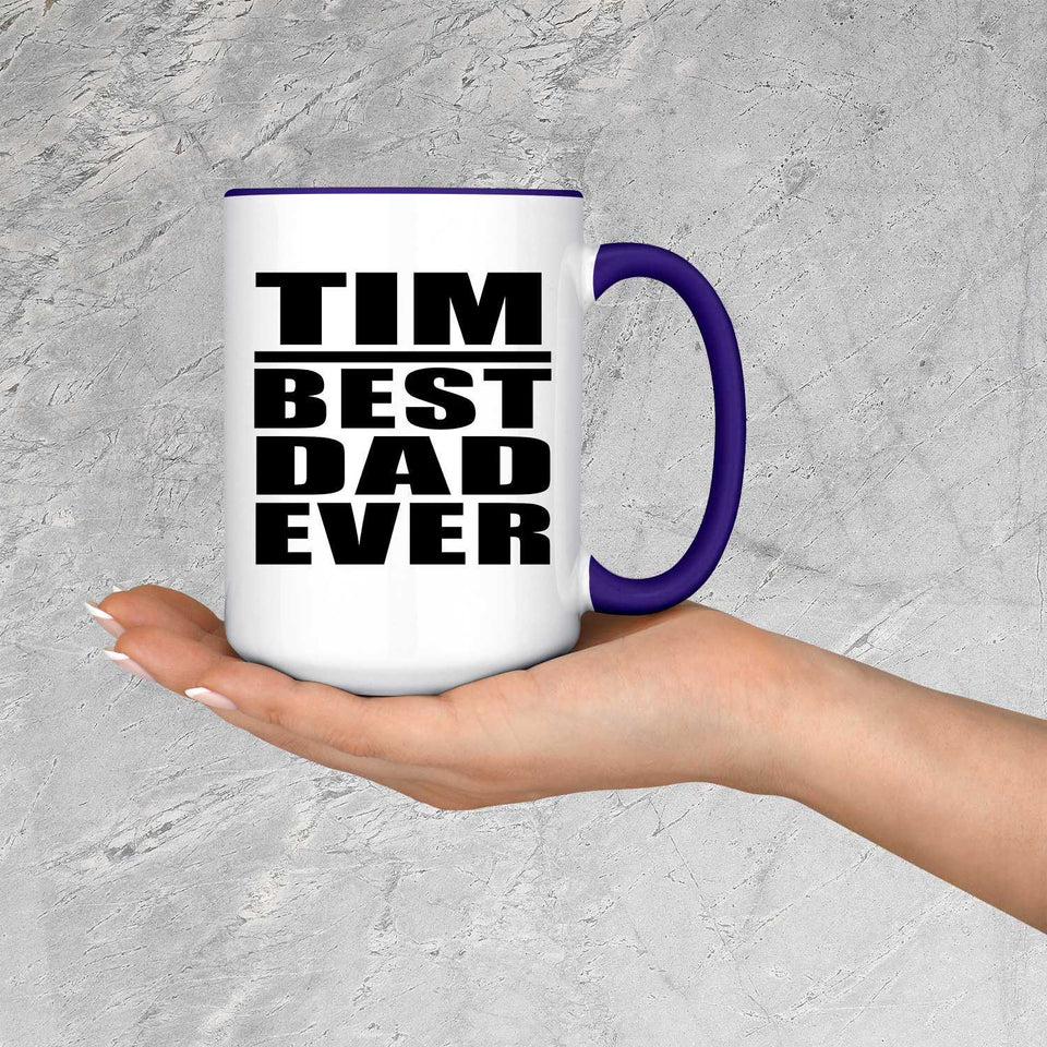 Tim Best Dad Ever - 15oz Accent Mug Purple