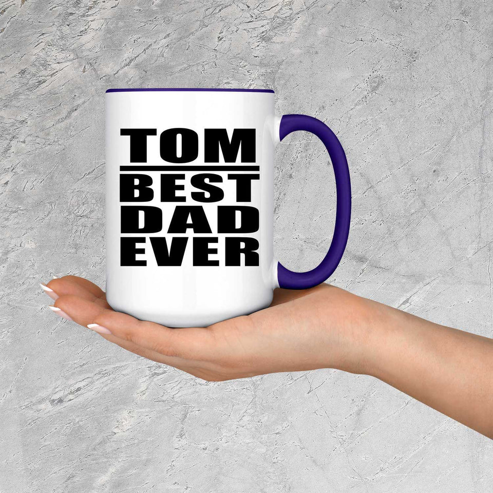 Tom Best Dad Ever - 15oz Accent Mug Purple
