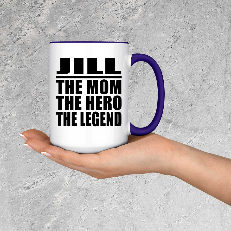 Jill The Mom The Hero The Legend - 15oz Accent Mug Purple