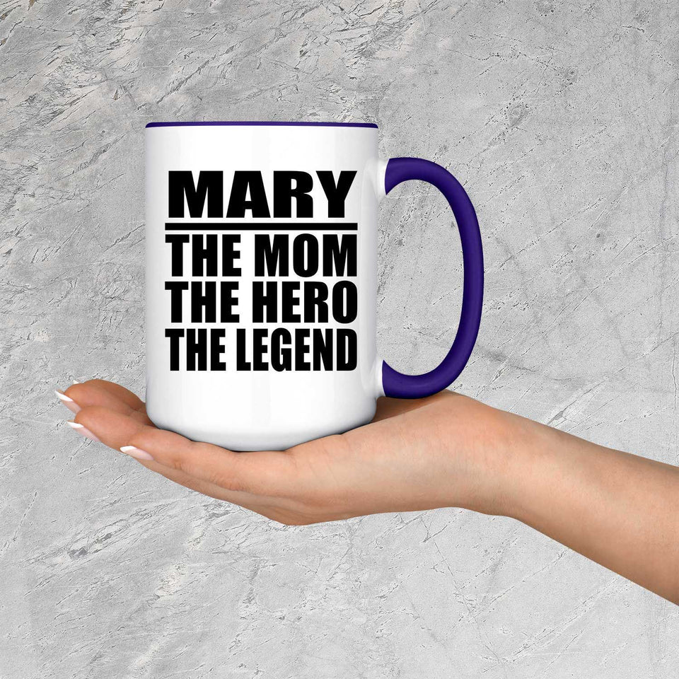 Mary The Mom The Hero The Legend - 15oz Accent Mug Purple