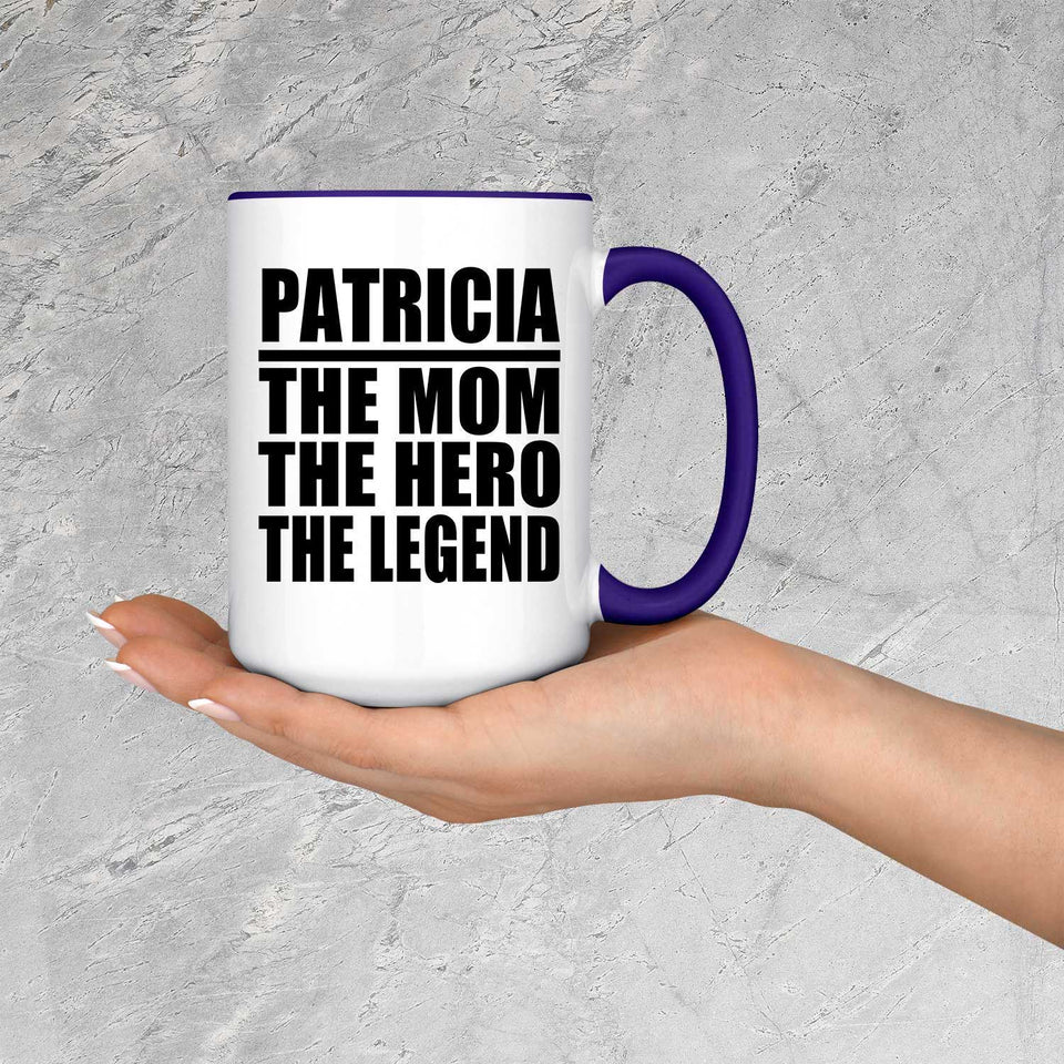 Patricia The Mom The Hero The Legend - 15oz Accent Mug Purple