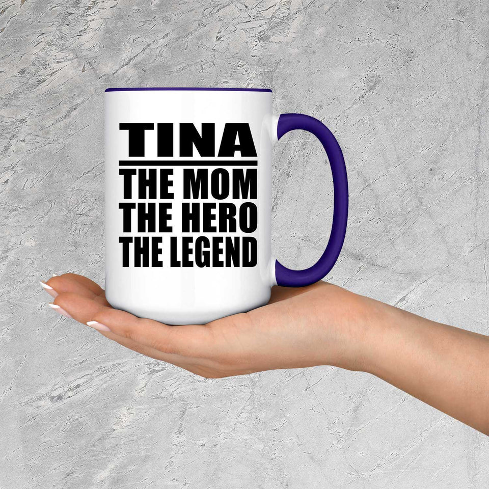 Tina The Mom The Hero The Legend - 15oz Accent Mug Purple