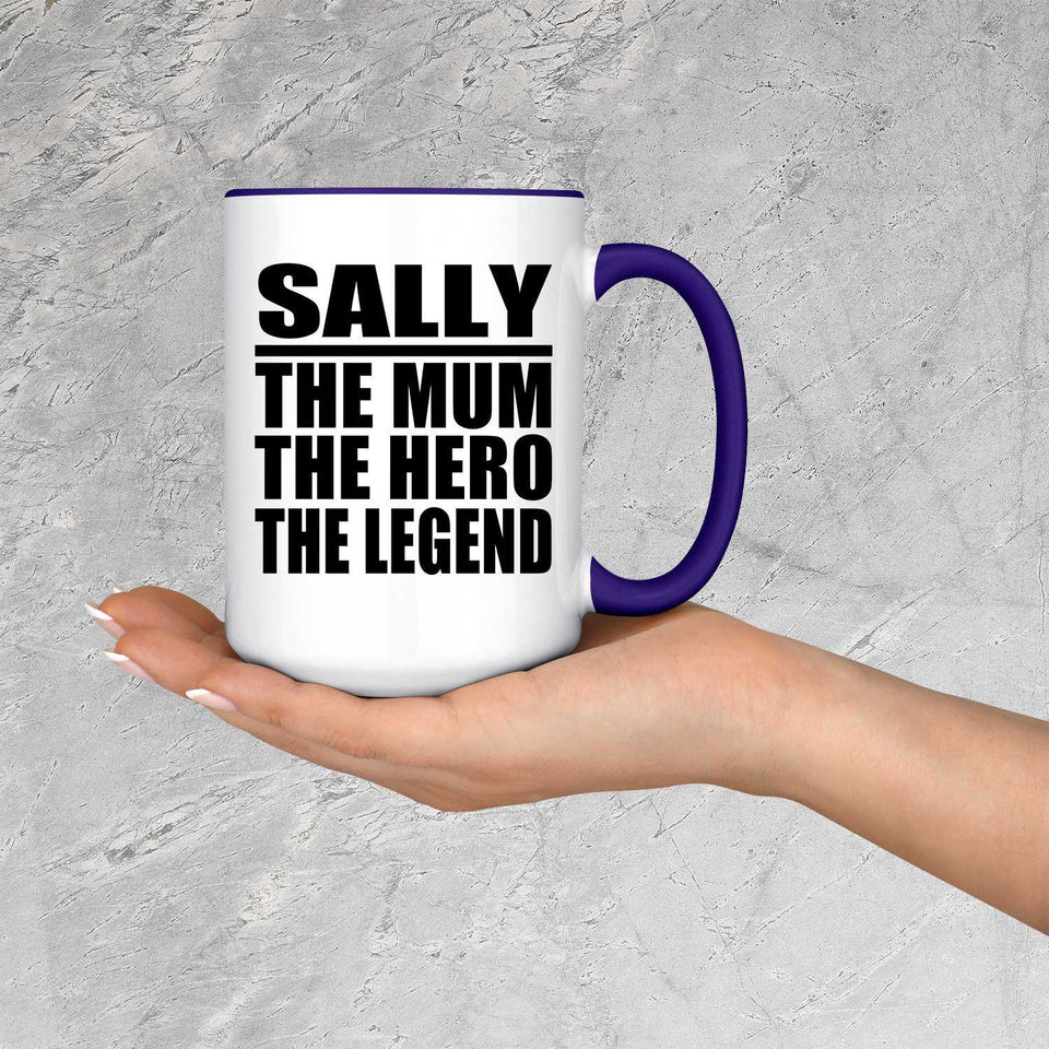 Sally The Mum The Hero The Legend - 15oz Accent Mug Purple