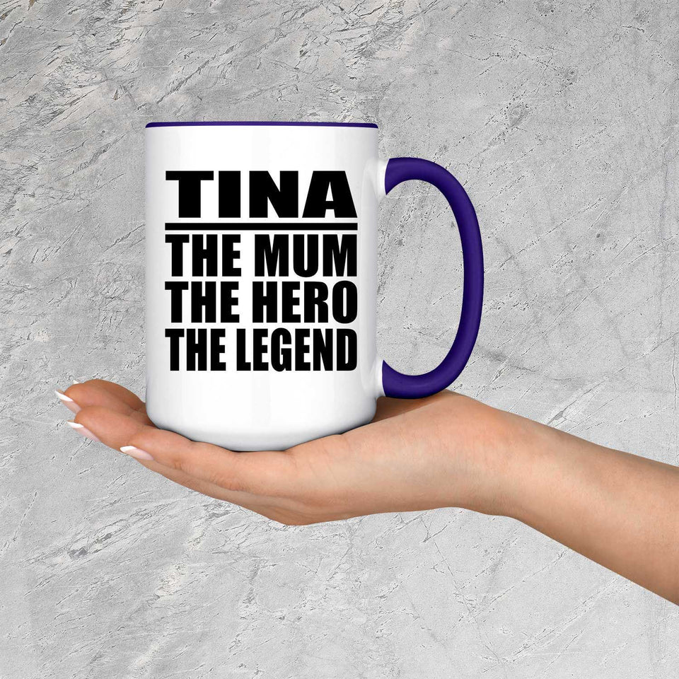 Tina The Mum The Hero The Legend - 15oz Accent Mug Purple