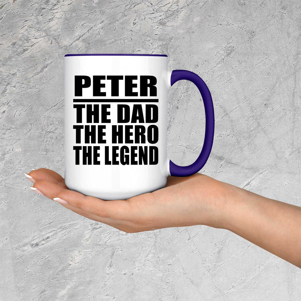 Peter The Dad The Hero The Legend - 15oz Accent Mug Purple