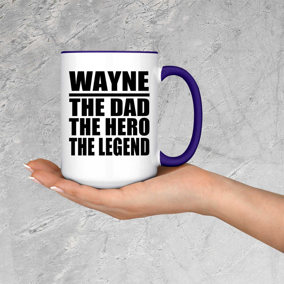 Wayne The Dad The Hero The Legend - 15oz Accent Mug Purple