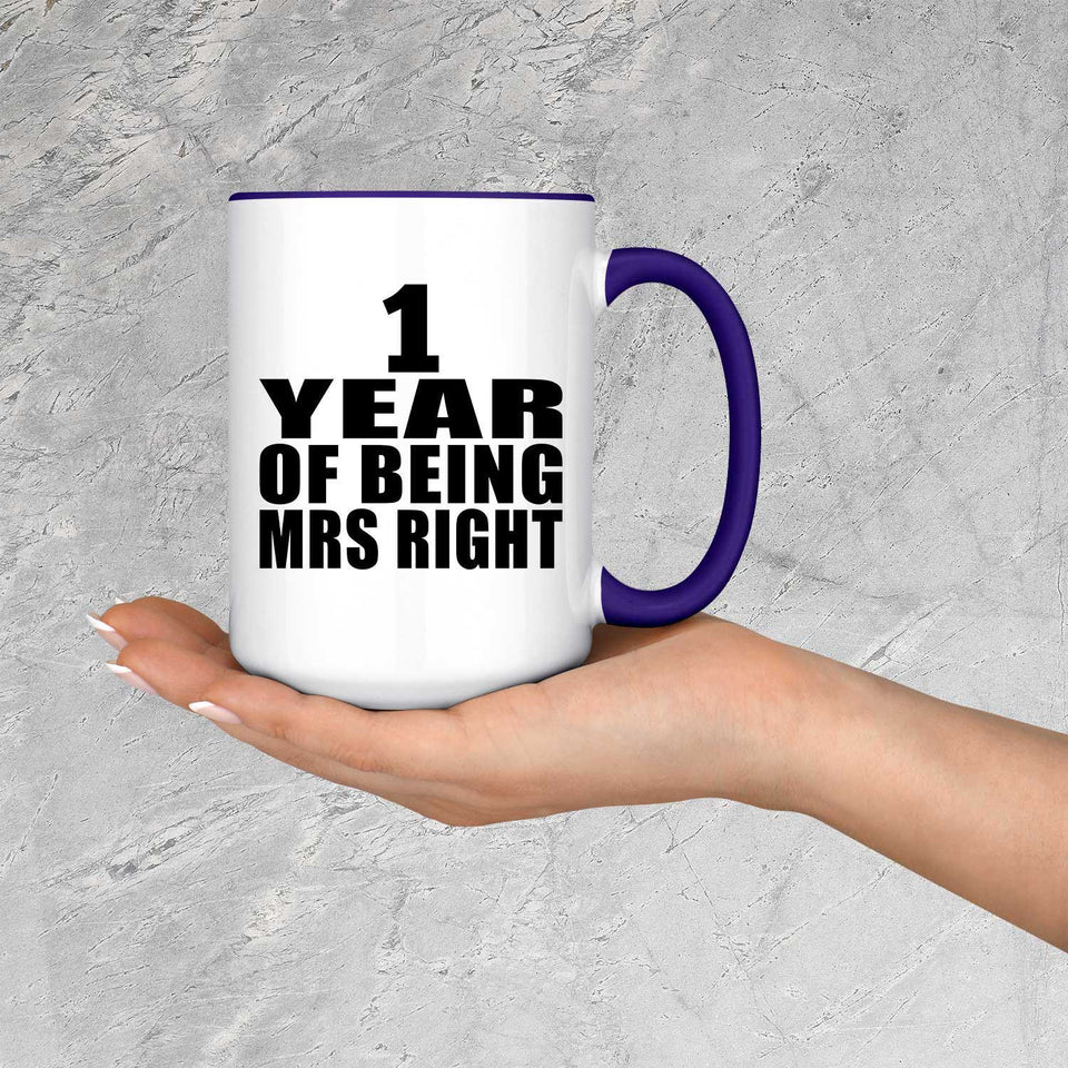 1st Anniversary 1 Year Of Being Mrs Right - 15oz Accent Mug Purple