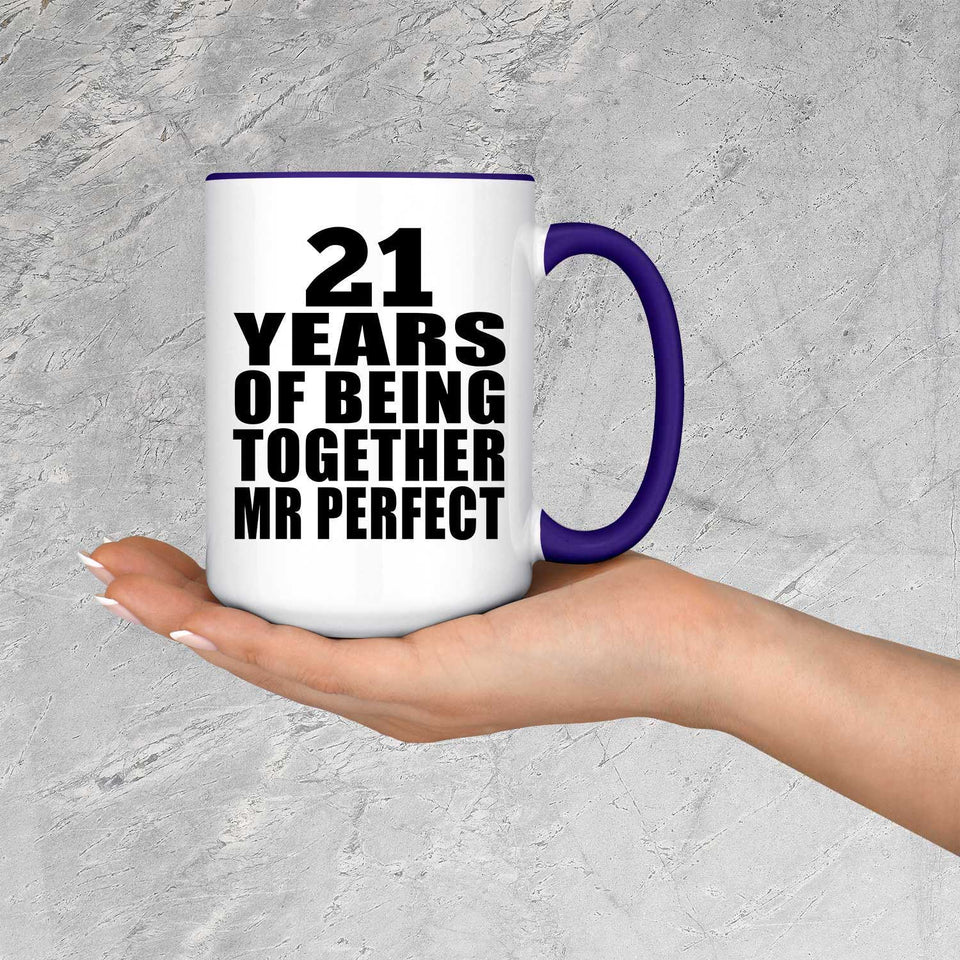 21st Anniversary 21 Years Of Being Mr Perfect - 15oz Accent Mug Purple