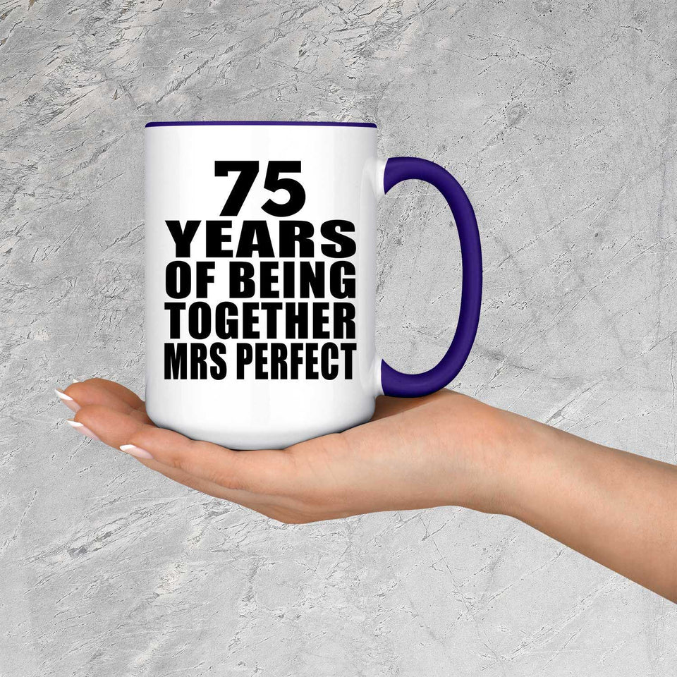 75th Anniversary 75 Years Of Being Mrs Perfect - 15oz Accent Mug Purple
