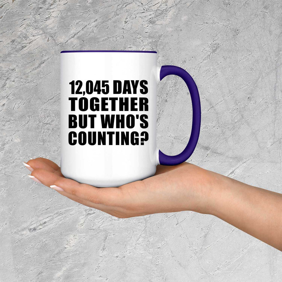 33rd Anniversary 12,045 Days Together But Who's Counting - 15oz Accent Mug Purple