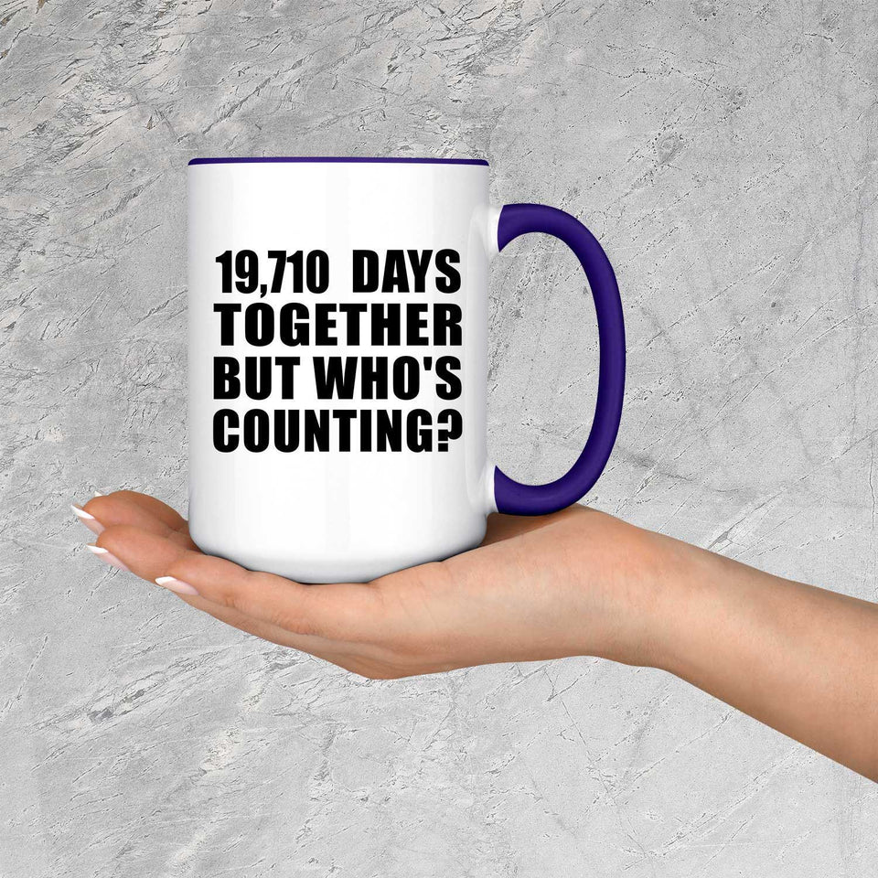 54th Anniversary 19,710 Days Together But Who's Counting - 15oz Accent Mug Purple