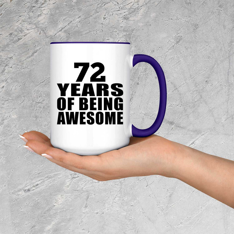 72nd Birthday 72 Years Of Being Awesome - 15oz Accent Mug Purple