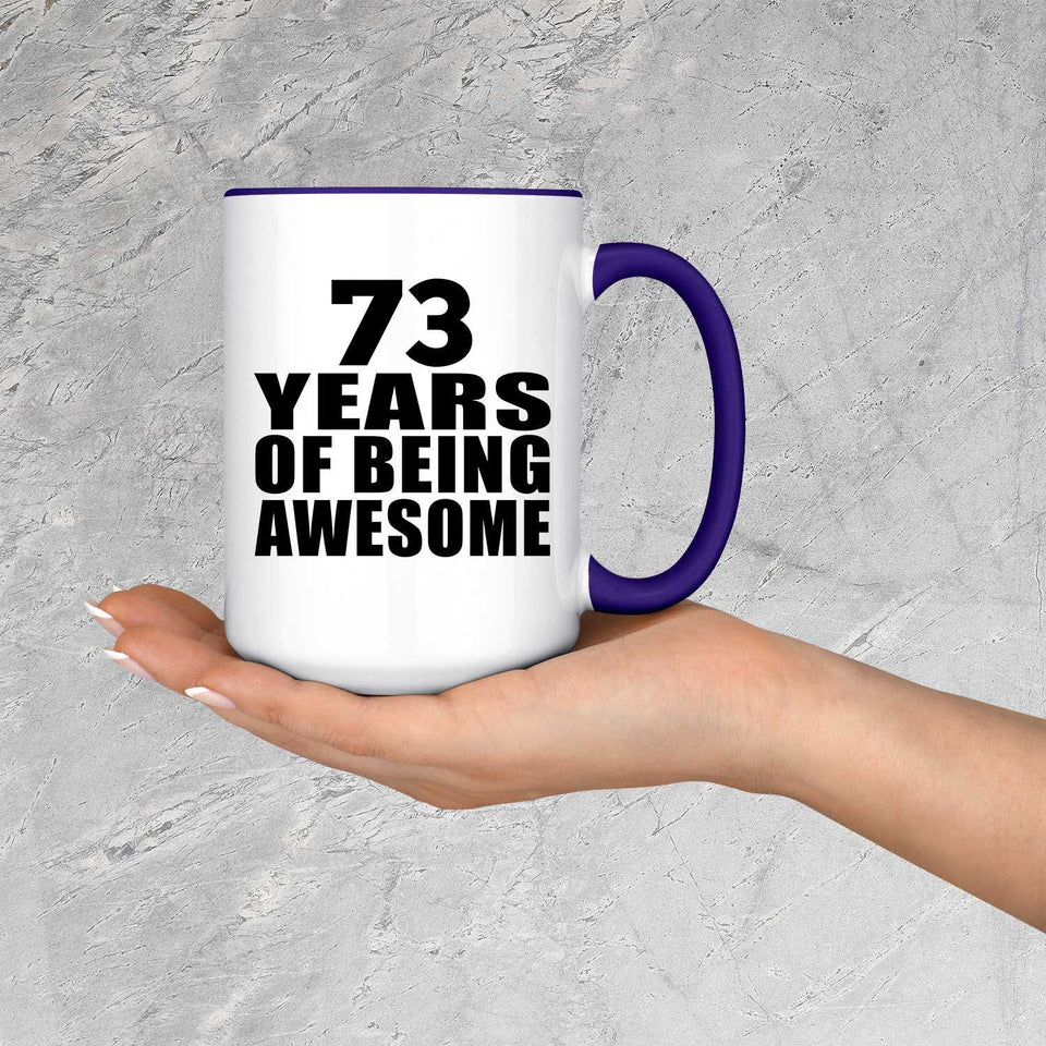 73rd Birthday 73 Years Of Being Awesome - 15oz Accent Mug Purple