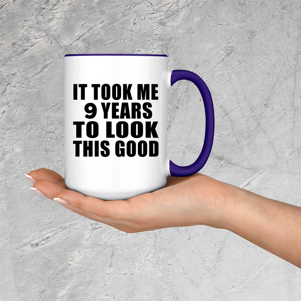 9th Birthday Took Me 9 Years To Look This Good - 15oz Accent Mug Purple