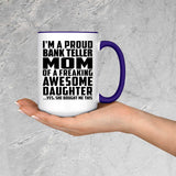 Proud Bank Teller Mom Of Awesome Daughter - 15oz Accent Mug Purple