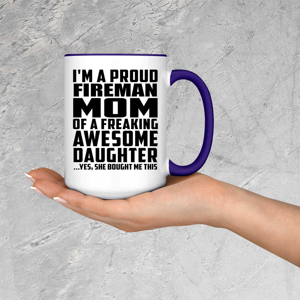 Proud Fireman Mom Of Awesome Daughter - 15oz Accent Mug Purple