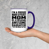 Proud Hair Stylist Mom Of Awesome Daughter - 15oz Accent Mug Purple