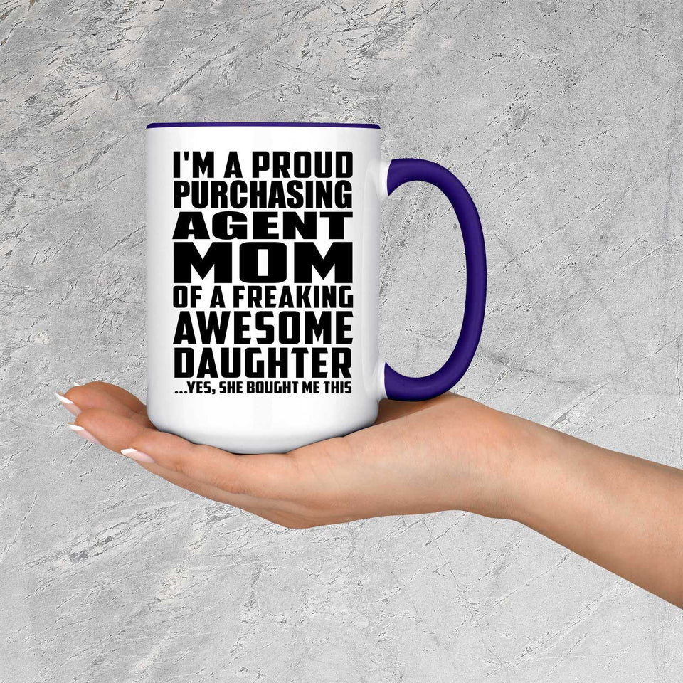 Proud Purchasing Agent Mom Of Awesome Daughter - 15oz Accent Mug Purple