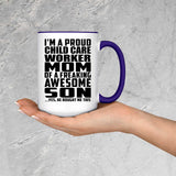 Proud Child Care Worker Mom Of Awesome Son - 15oz Accent Mug Purple