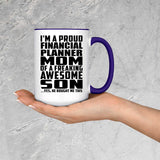 Proud Financial Planner Mom Of Awesome Son - 15oz Accent Mug Purple