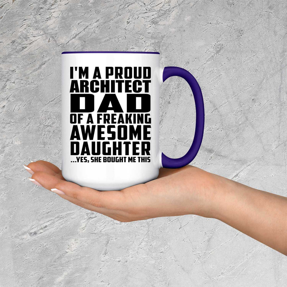 Proud Architect Dad Of Awesome Daughter - 15oz Accent Mug Purple
