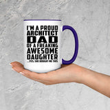 Proud Architect Dad Of Awesome Daughter - 15oz Accent Mug Purple