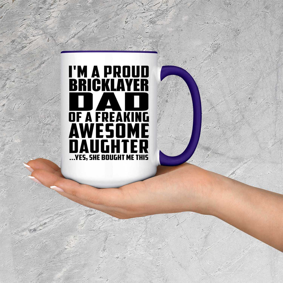 Proud Bricklayer Dad Of Awesome Daughter - 15oz Accent Mug Purple