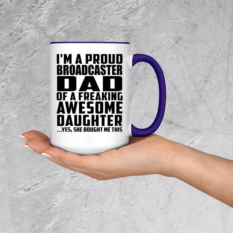 Proud Broadcaster Dad Of Awesome Daughter - 15oz Accent Mug Purple