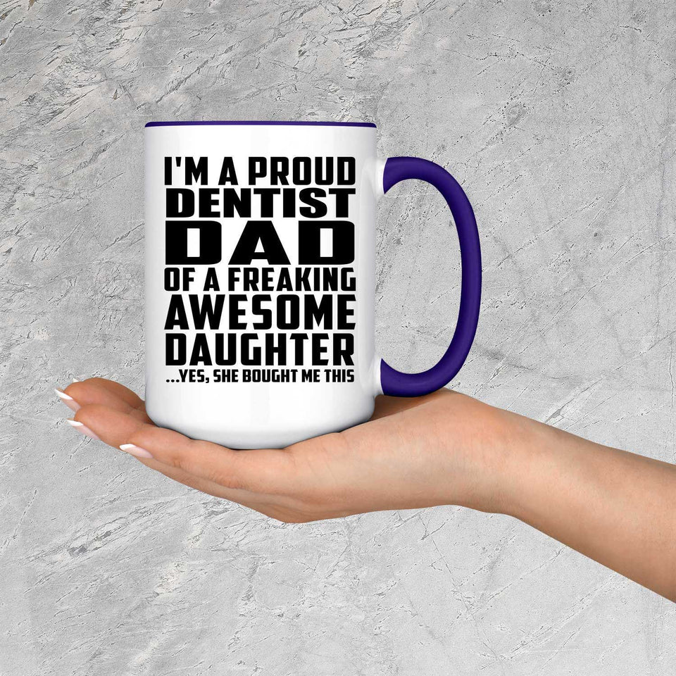 Proud Dentist Dad Of Awesome Daughter - 15oz Accent Mug Purple