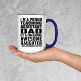 Proud Teaching Assistant Dad Of Awesome Daughter - 15oz Accent Mug Purple