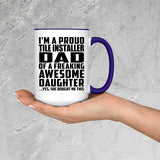 Proud Tile Installer Dad Of Awesome Daughter - 15oz Accent Mug Purple