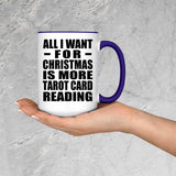 All I Want For Christmas Is More Tarot Card Reading - 15oz Accent Mug Purple