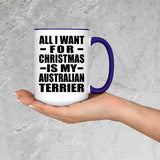 All I Want For Christmas Is My Australian Terrier - 15oz Accent Mug Purple