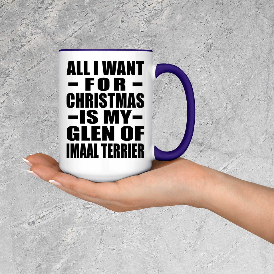 All I Want For Christmas Is My Glen Of Imaal Terrier - 15oz Accent Mug Purple