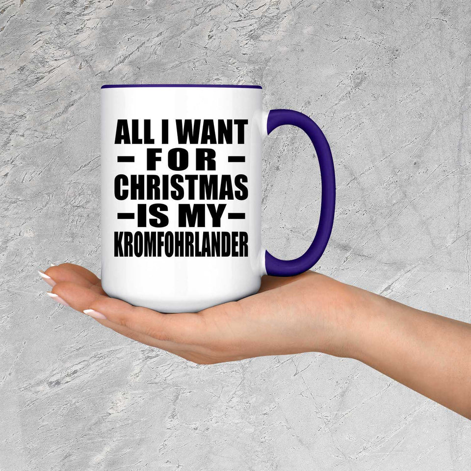 All I Want For Christmas Is My Kromfohrlander - 15oz Accent Mug Purple
