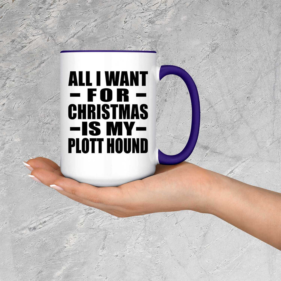 All I Want For Christmas Is My Plott Hound - 15oz Accent Mug Purple