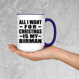 All I Want For Christmas Is My Birman - 15oz Accent Mug Purple
