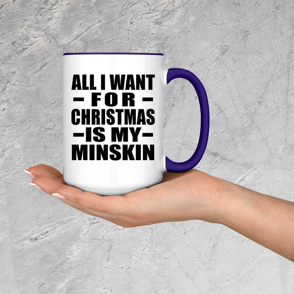 All I Want For Christmas Is My Minskin - 15oz Accent Mug Purple