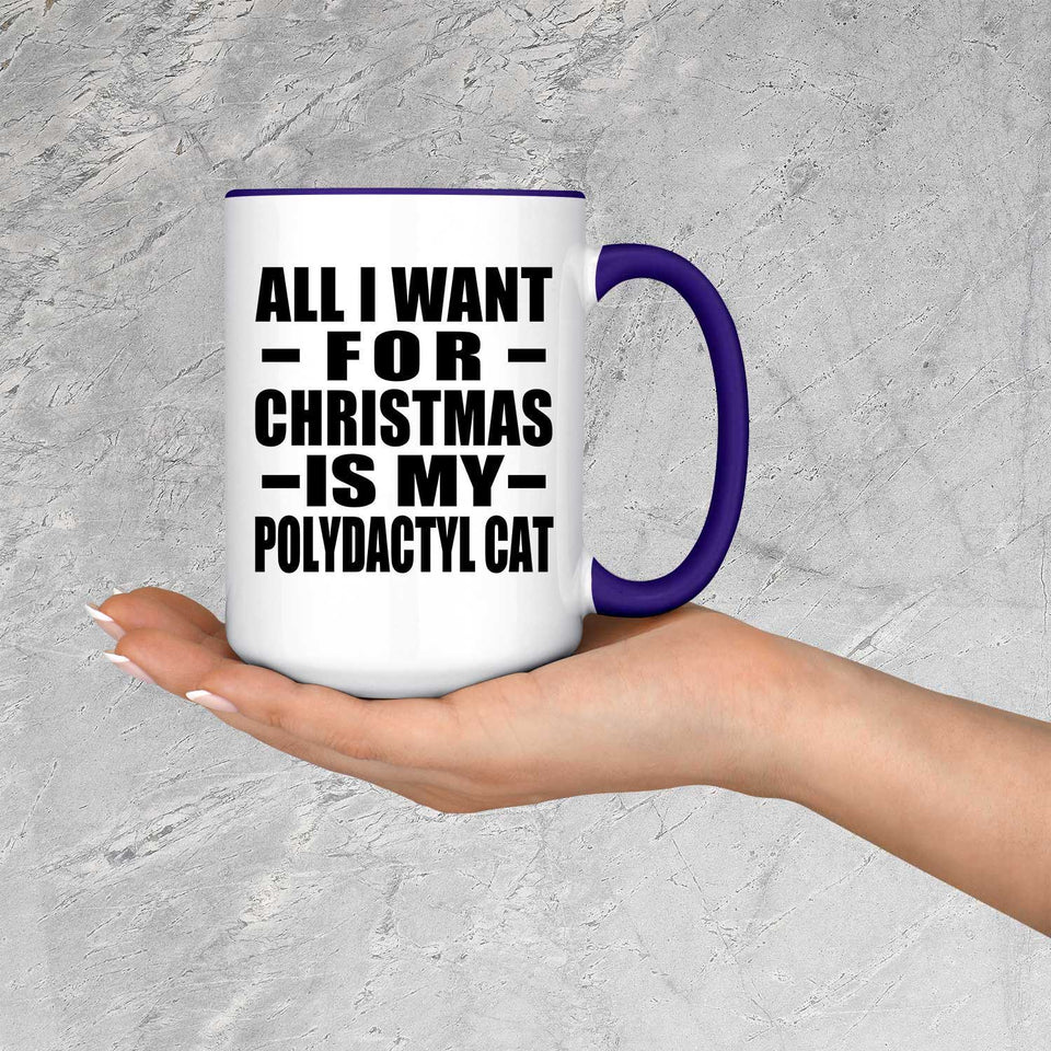All I Want For Christmas Is My Polydactyl Cat - 15oz Accent Mug Purple