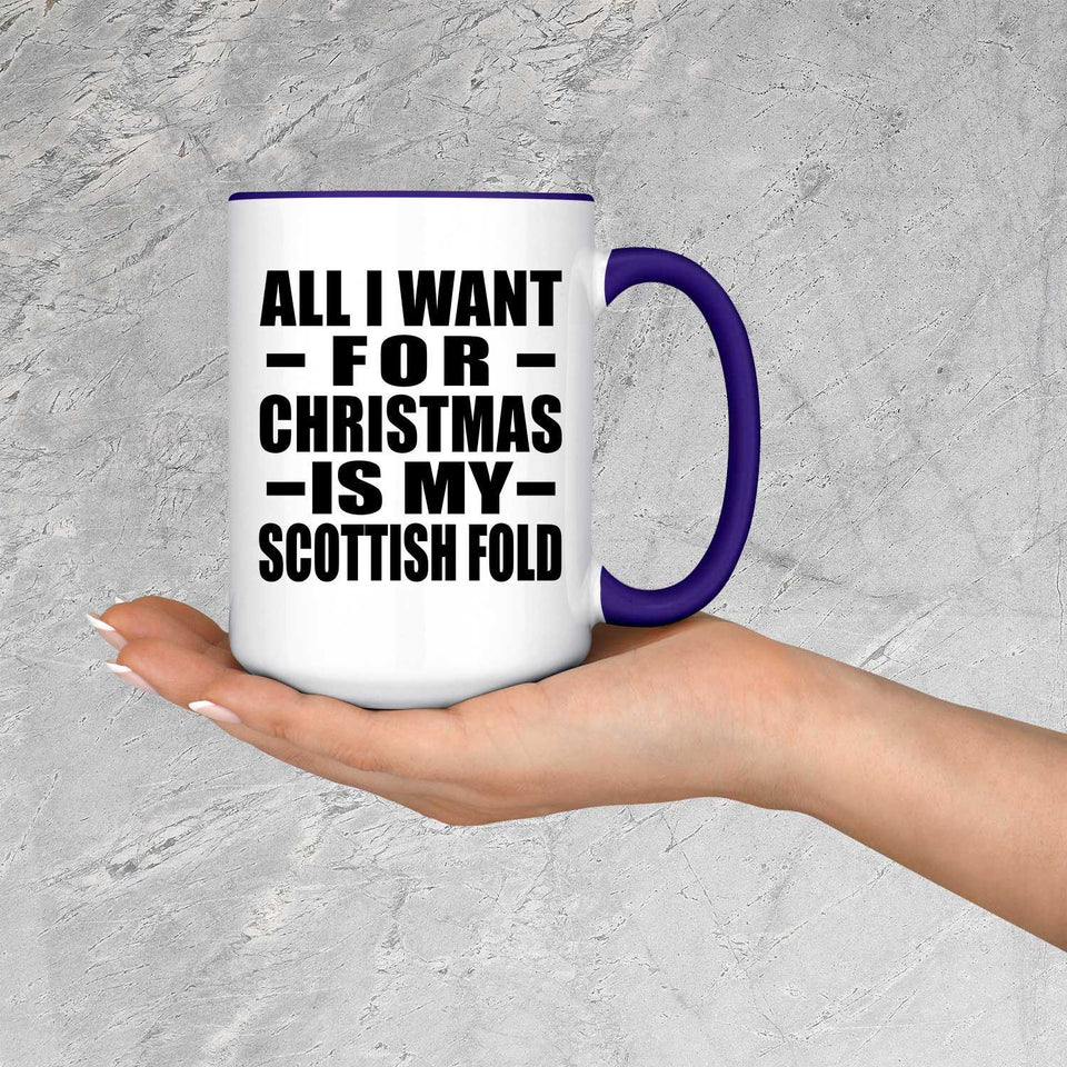 All I Want For Christmas Is My Scottish Fold - 15oz Accent Mug Purple