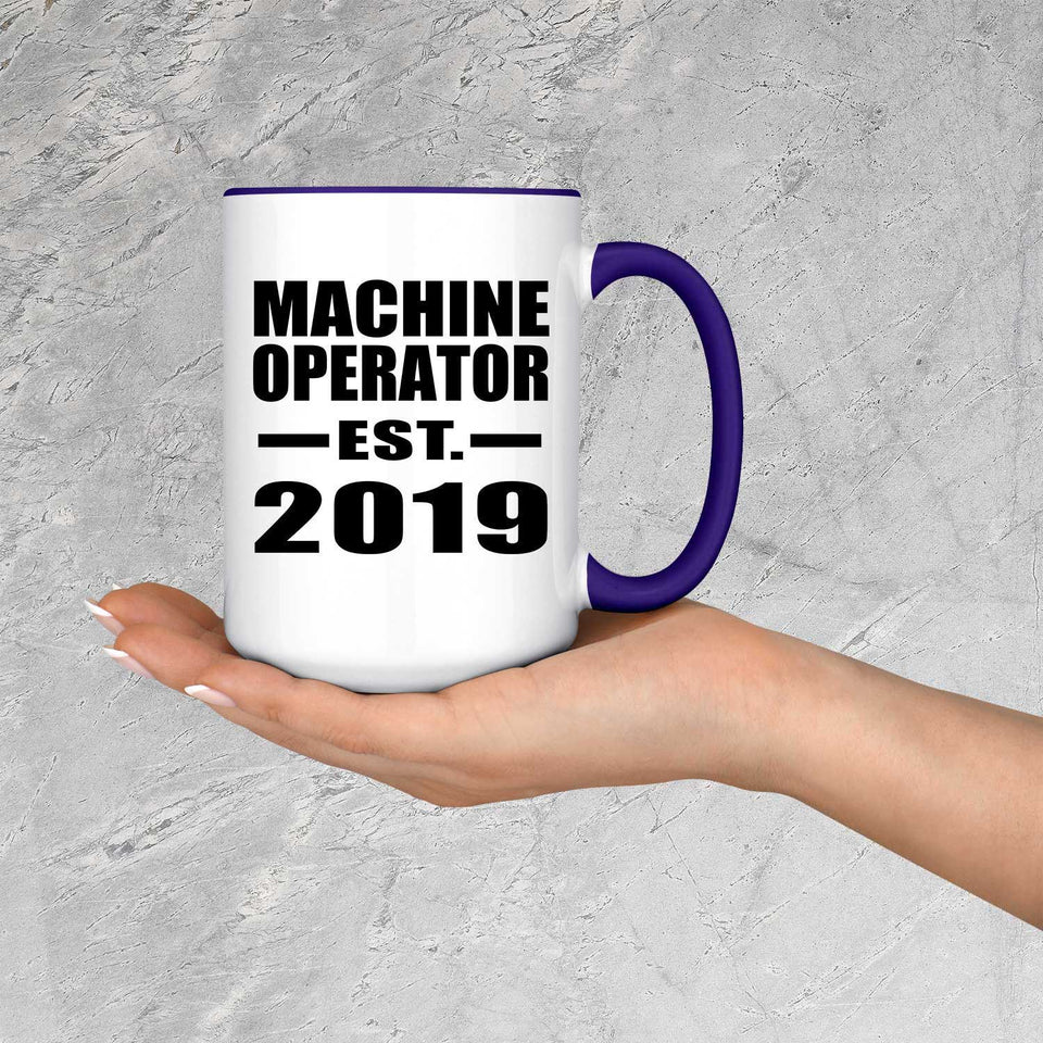 Machine Operator Established EST. 2019 - 15oz Accent Mug Purple