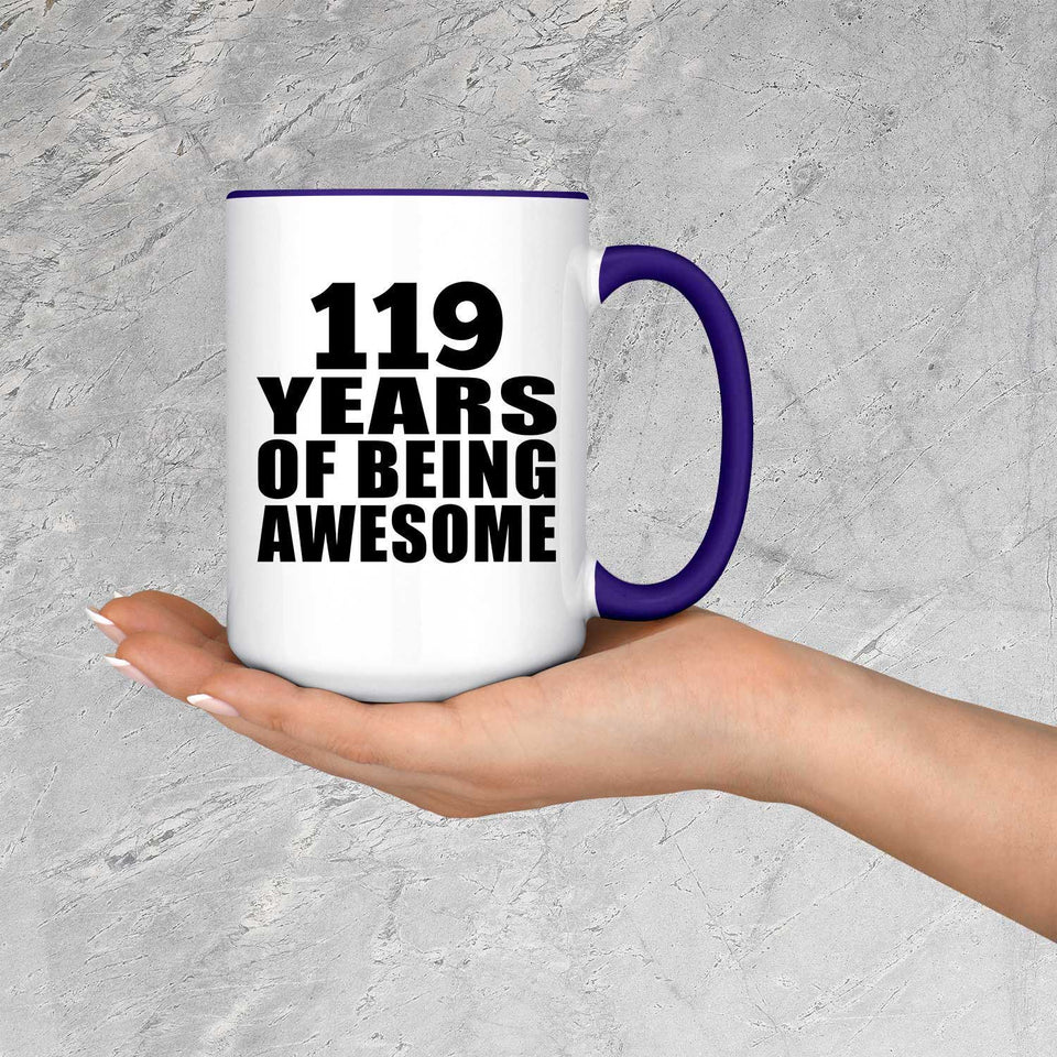119th Birthday 119 Years Of Being Awesome - 15oz Accent Mug Purple