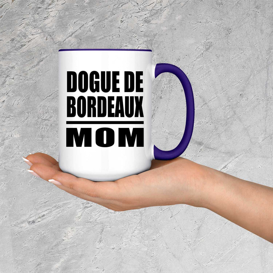 Dogue De Bordeaux Mom - 15oz Accent Mug Purple