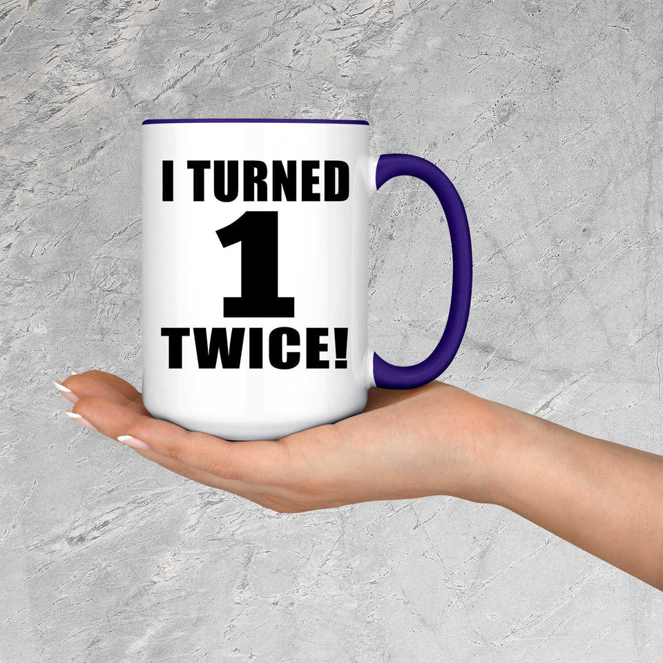 2nd Birthday I Turned 1 Twice - 15oz Accent Mug Purple