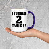 4th Birthday I Turned 2 Twice - 15oz Accent Mug Purple